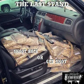 The Last Stand: Shoot Back or Get Shot by Grime Lord