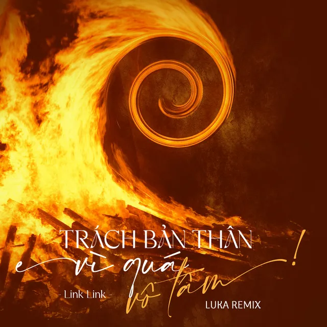 Trách Bản Thân Vì Quá Vô Tâm (Luka Remix)