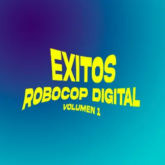 Éxitos, Vol. 1 by Robocop Digital