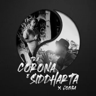 Tra Corona e Siddharta by X Jobba