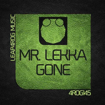 Gone by Mr. Lekka