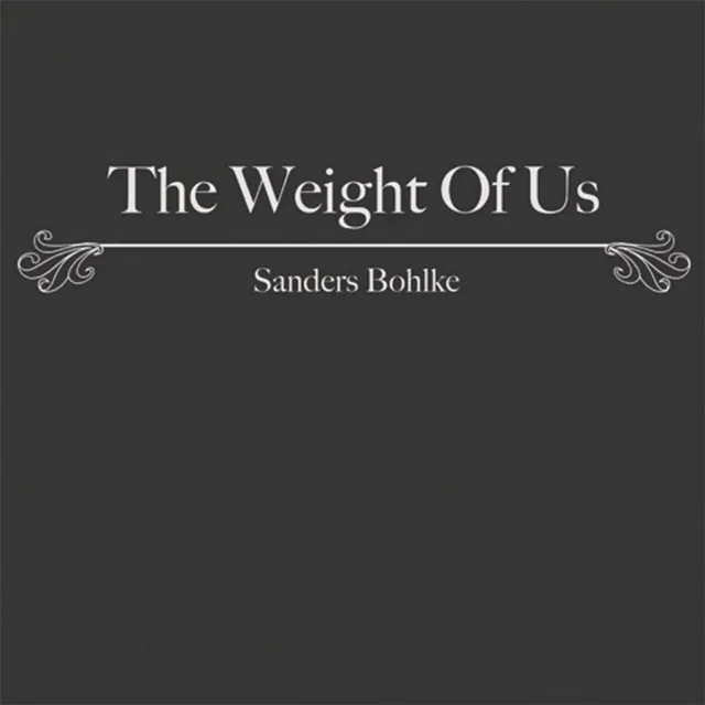 The Weight Of Us