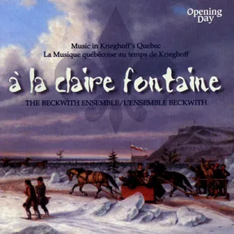 A La Claire Fontaine by Beckwith Ensemble