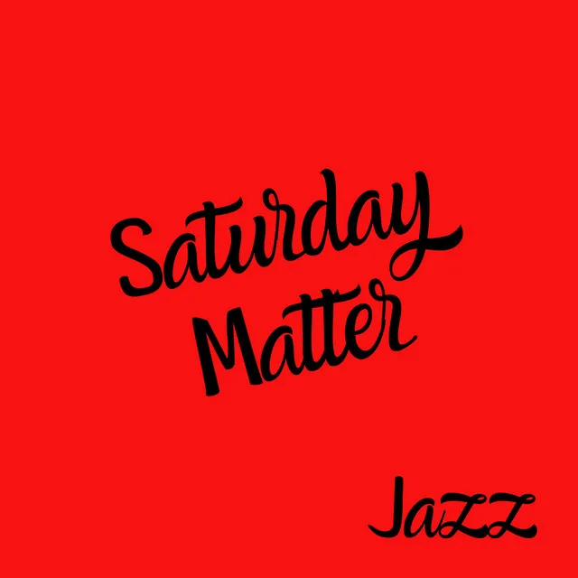 Saturday Matter