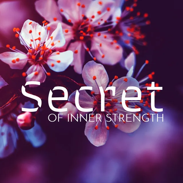 Secret of Inner Strength: Asian Music to Achieve True Zen