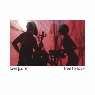 Free to Love by Lovestorm