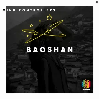 Baoshan by Mind Controllers