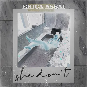 She Don't by Erica Assai