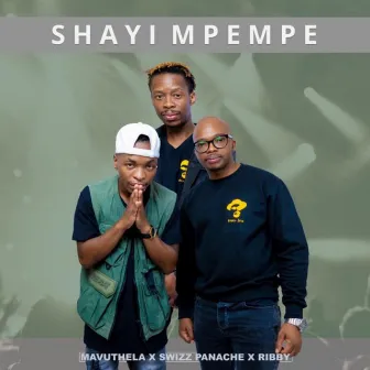 Shayimpempe by Mavuthela