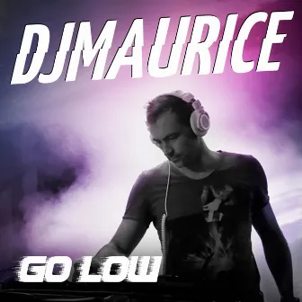 Go Low (Yaya Kolo) by DJ Maurice