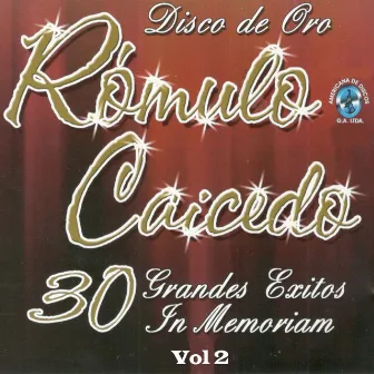 30 Grandes Éxitos In memoriam, Vol. 2 by Rómulo Caicedo