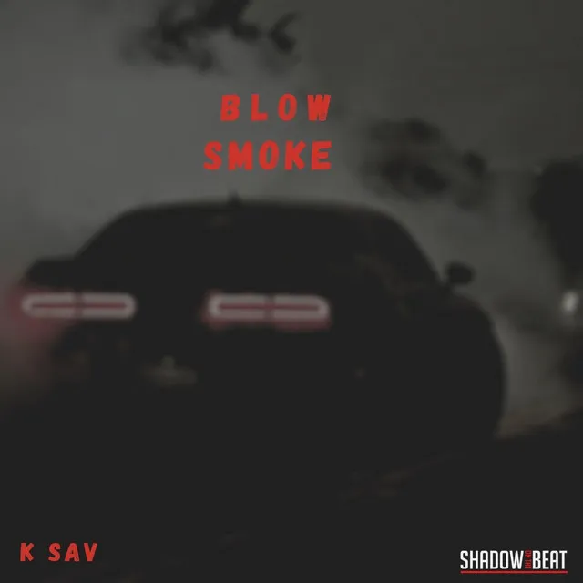 Blow Smoke