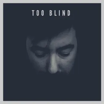 Too Blind by Joe Johnson