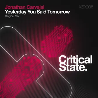 Yesterday You Said Tomorrow by Jonathan Carvajal