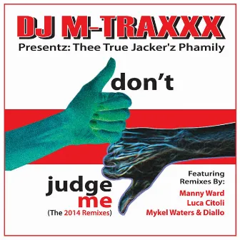 Thee True Jacker'z Phamily (2014 Remixes) by DJ Mtraxxx