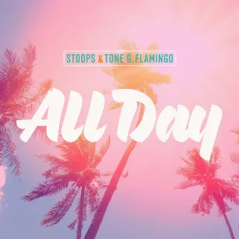 All Day by Stoops