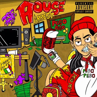 House Arrest by Peso Peso