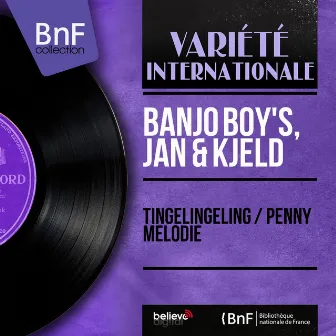 Tingelingeling / Penny Melodie (Mono Version) by The Banjo Boys