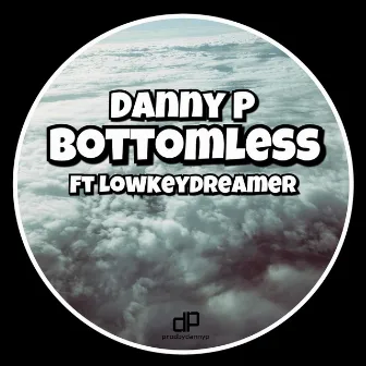 Bottomless by Danny P