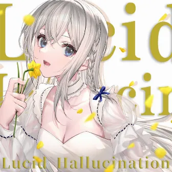 Lucid Hallucination by 藍月なくる