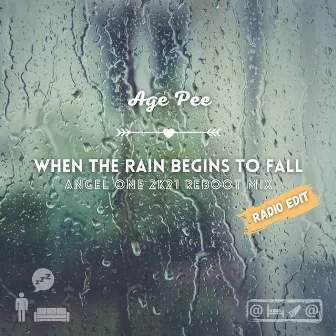 When the Rain Begins to Fall (Angel One 2k21 Reboot Mix) [Radio Edit] by Age Pee