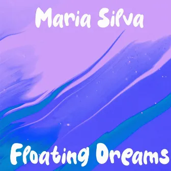 Floating Dreams by Maria Silva