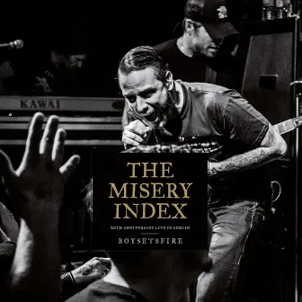 The Misery Index: 20th Anniversary Live in Berlin by Boysetsfire