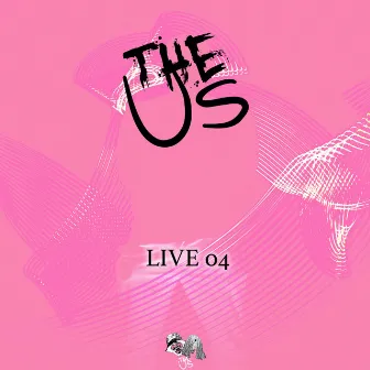 Live 04 by The Us