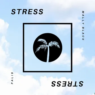 Stress by Pali$