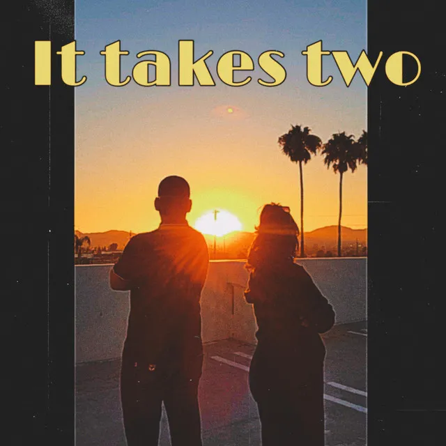 It takes two