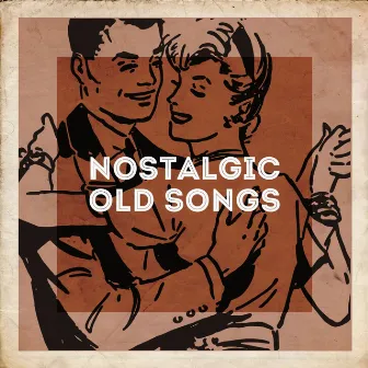 Nostalgic Old Songs by Unknown Artist