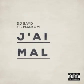 J'ai mal by Dj Sayd