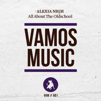 All About the Oldschool (Club Mix) by Alexia Nigh