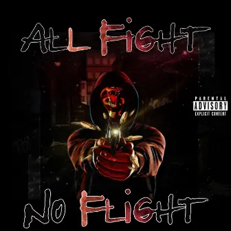 All Fight No Flight by Big Quick