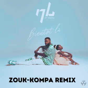 Bientôt Là (Zouk Kompa Remix) by NL