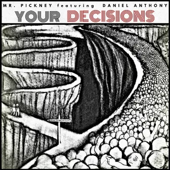 Your Decesions by Mr.Pickney