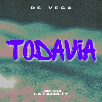 Todavia by De Vega