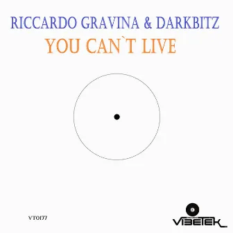 You Can`t Live by Riccardo Gravina