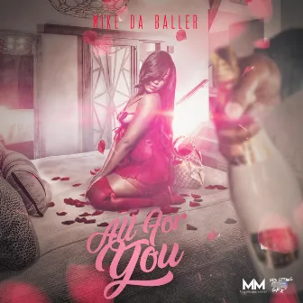 All for You by Mike Da Baller