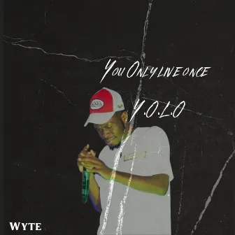 Y.O.L.O by Wyte