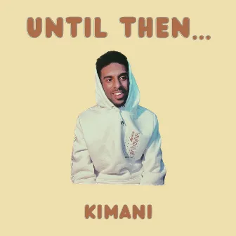 Until Then... by Kimani