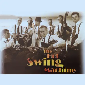 The Hot Swing Machine by The Hot Swing Machine