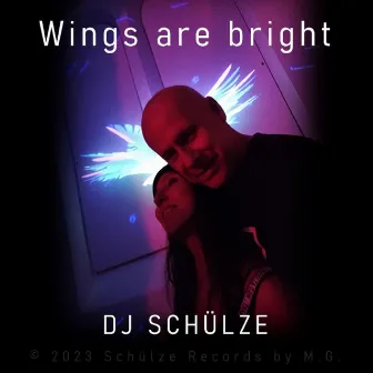 Wings are bright by DJ Schülze