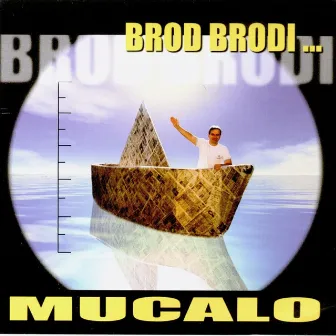 Brod brodi by Mucalo