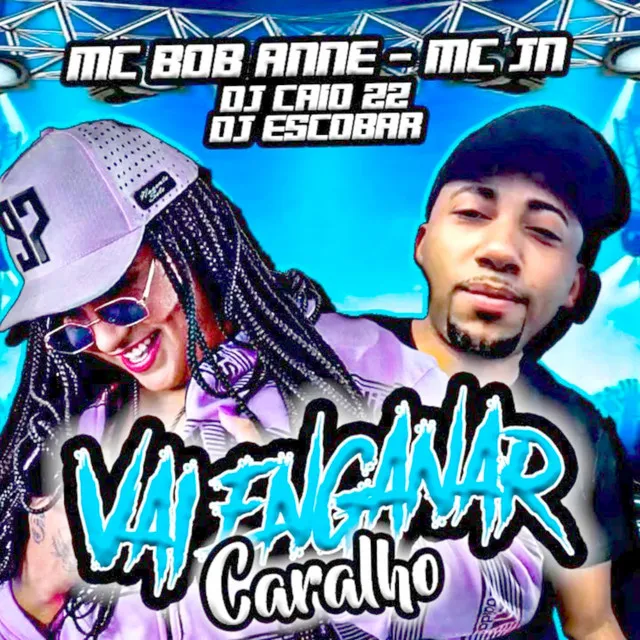 Vai Enganar Caralho (feat. Mc JN)