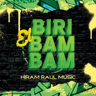 El Biribambam by Hiram Raul Music