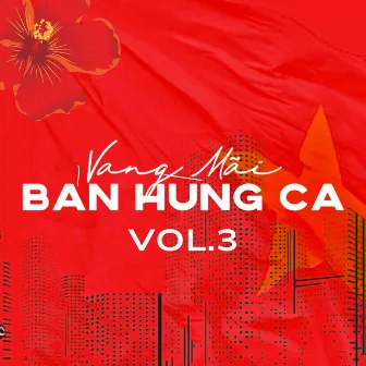 Vang Mãi Bản Hùng Ca (Vol.3) by Thanh Âm Chiến Sĩ