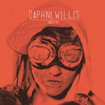 Get It by Daphne Willis