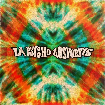 La Psycho by Los Yoryis