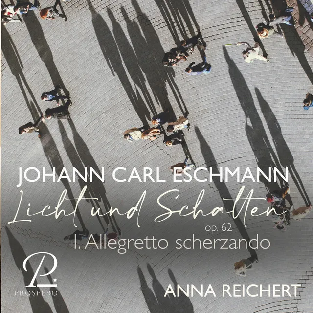 Eschmann: Licht und Schatten Op. 62: I. Allegretto scherzando